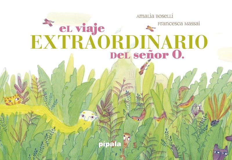 El viaje extraordinario del Señor O. | 9788416287963 | BOSELLI, AMALIA