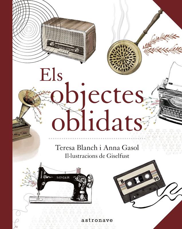 Els Objectes Oblidats | 9788467940909 | Anna Gasol/ Teresa Blanch/ Giselfust