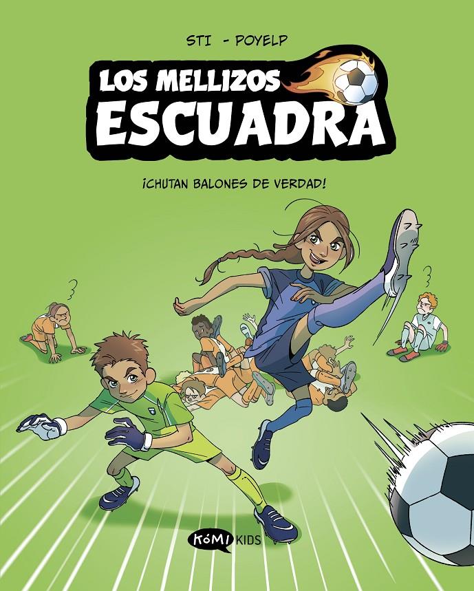 Los mellizos Escuadra 1. ¡Chutan balones de verdad! | 9791387744380 | Sti