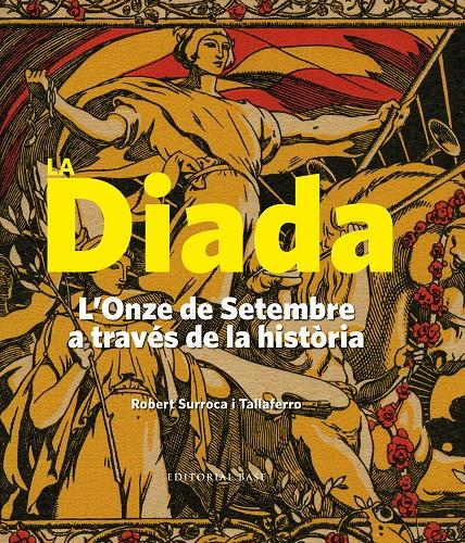 La Diada. L'Onze de Setembre a través de la història (butxaca) | 9788416587605 | Surroca i Tallaferro, Robert