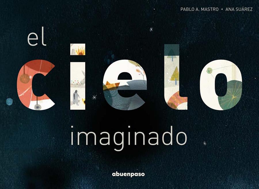 El cielo imaginado | 9788494744679 | A. Mastro, Pablo