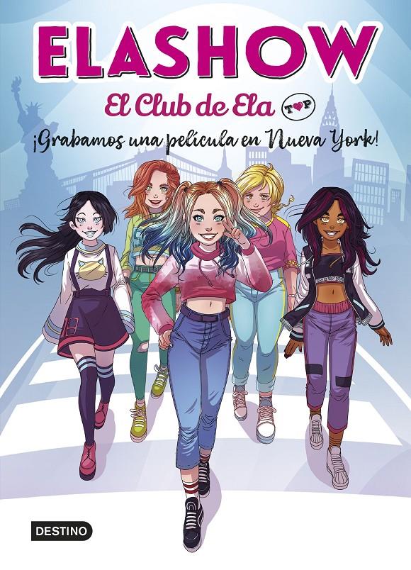 Elashow. El club de Ela Top 1. ¡Grabamos una película en Nueva York! | 9788408221906 | Martínez, Elaia