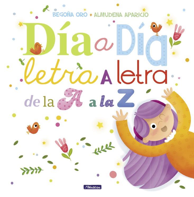 Día a día, letra a letra, de la A a la Z | 9788448848897 | Oro, Begoña/Aparicio, Almudena