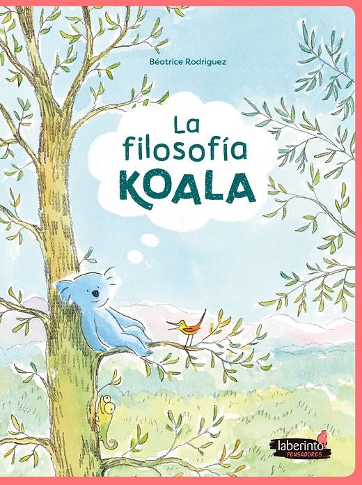 La filosofía Koala | 9788413300832 | Rodriguez, Beatrice