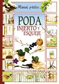 Poda, injerto y esqueje | 9788415401391 | Varios autores