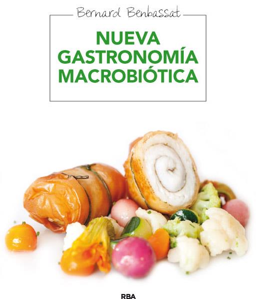 Nueva gastronomía macrobiótica | 9788415541622 | BENBASSAT , BERNARD