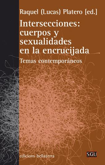 INTERSECCIONES: CUERPOS Y SEXUALIDADES EN LA ENCRUCIJADA | 9788472906037 | RAQUEL (LUCAS) PLATERO (ED.)