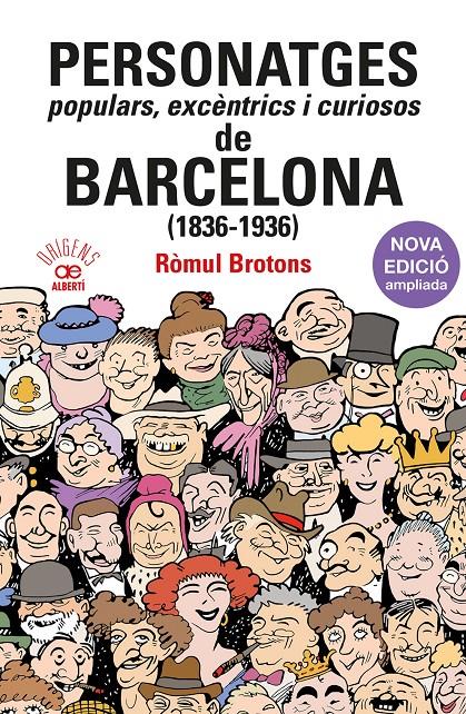 Personatges populars, excèntrics i curiosos de Barcelona (1836-1936) | 9788472461925 | Brotons, Ròmul