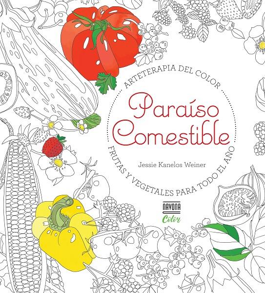 PARAÍSO COMESTIBLE. Frutas y vegetales para todo el año | 9788416259519