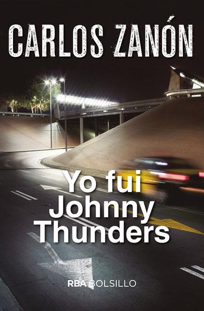 Yo fui Johnny Thunders (bolsillo) | 9788491870517 | ZANON GARCIA, CARLOS