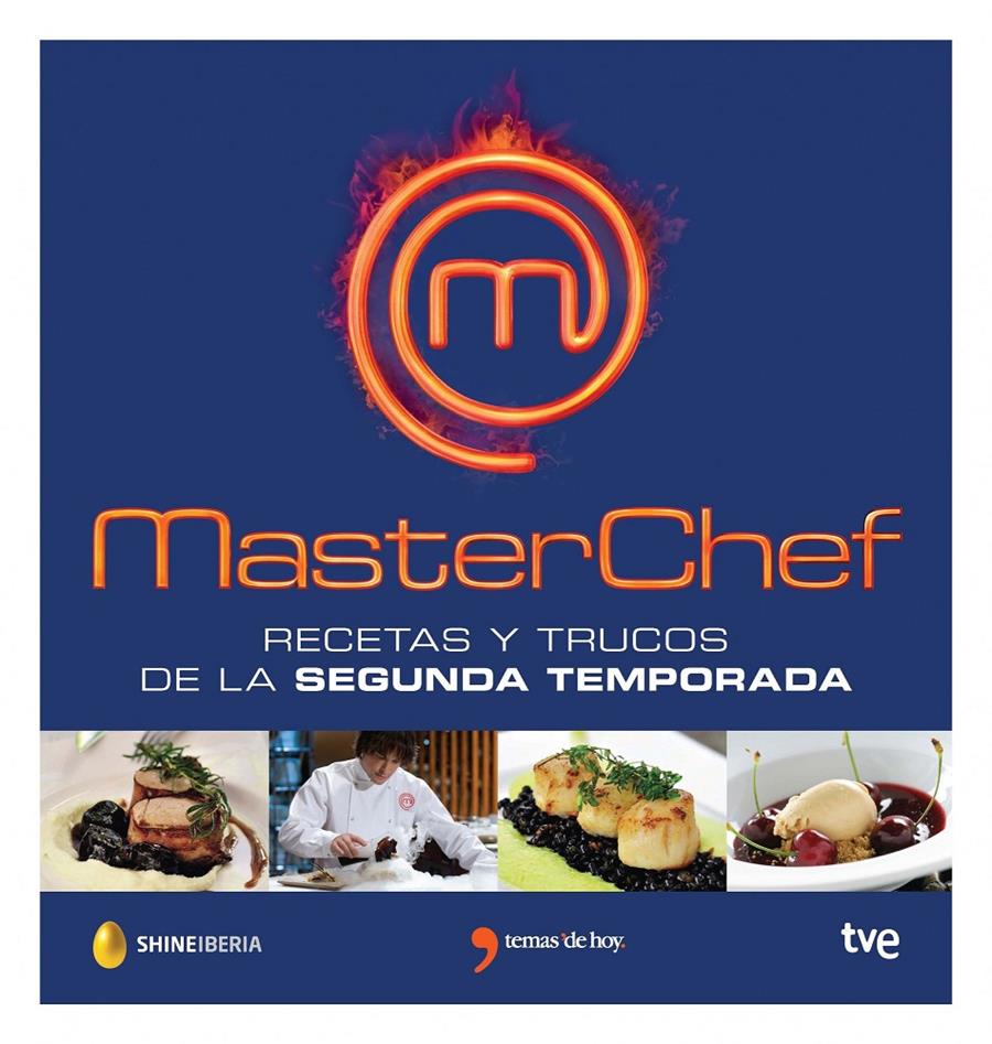 Masterchef. Las recetas de la segunda temporada y los mejores trucos | 9788499983882 | MasterChef/Corporación de Radio y Televisión Española, SAU