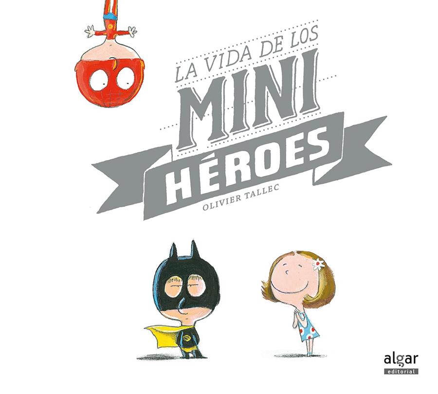 La vida de los minihéroes | 9788491420910 | Tallec, Olivier