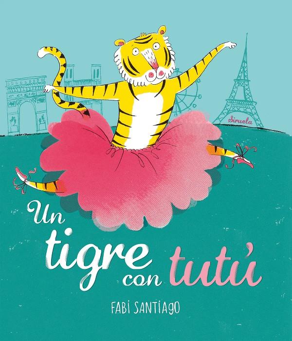 Un tigre amb tutú | 9788416964536 | Santiago, Fabi