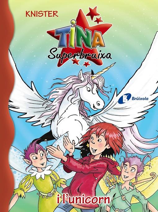 Tina Superbruixa i l ' unicorn | 9788499066684 | KNISTER