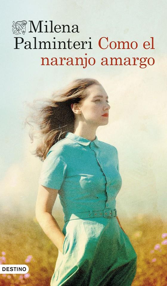 Como el naranjo amargo | 9788423369669 | Palminteri, Milena