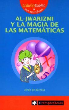 Al-JWARIZMI y la magia de las matemáticas | 9788496751781 | de Barnola Navarro, Jorge