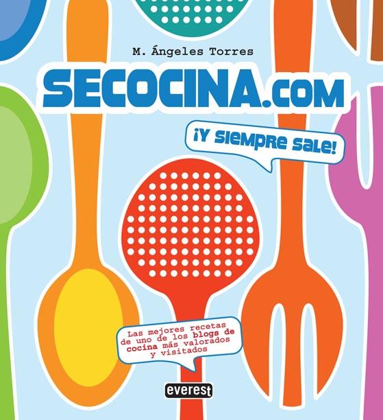 Secocina.com ¡Y siempre sale! | 9788424117566 | María Ángeles Torres