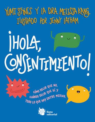 ¡Hola, consentimiento! | 9788412309164 | Stynes, Yumi/Kang, Dra. Melissa