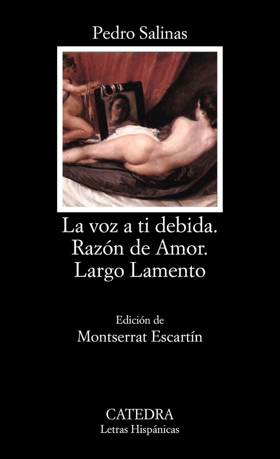 La voz a ti debida; Razón de Amor; Largo Lamento | 9788437612959 | Salinas, Pedro