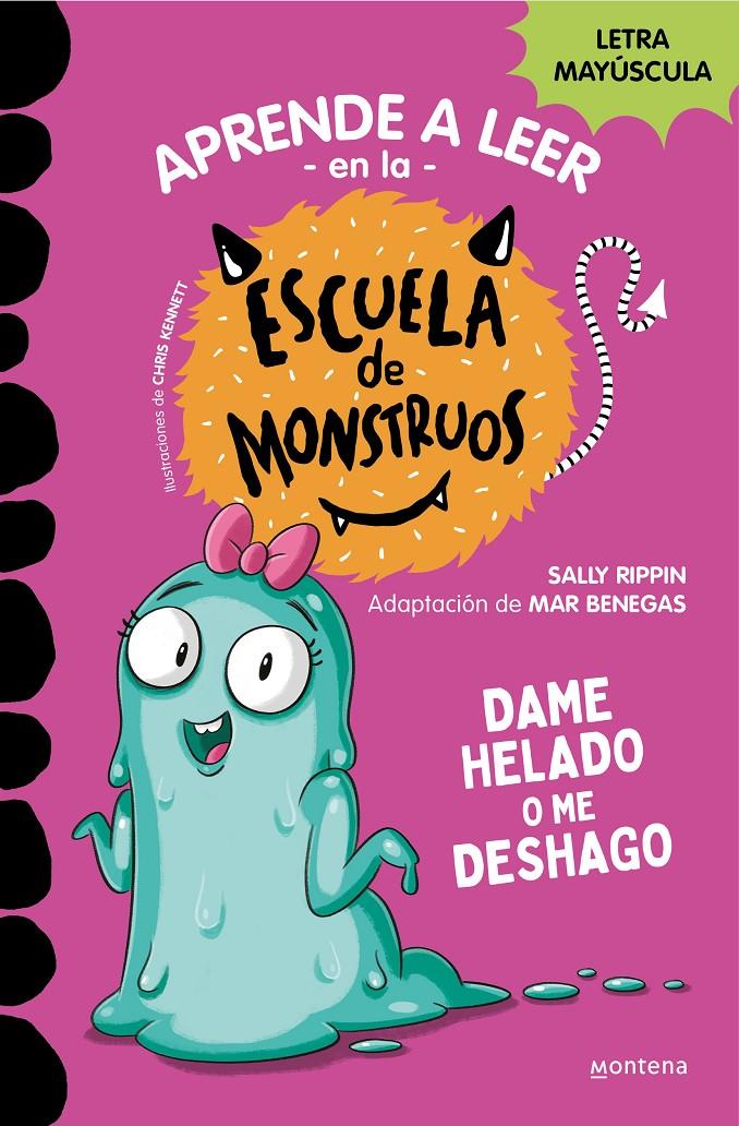 Aprender a leer en la Escuela de Monstruos 10 - Dame helado o me deshago | 9788419357885 | Rippin, Sally