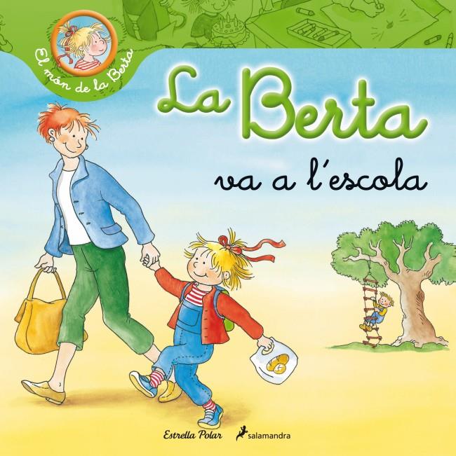 La Berta va a l'escola | 9788499326269 | Liane Schneider