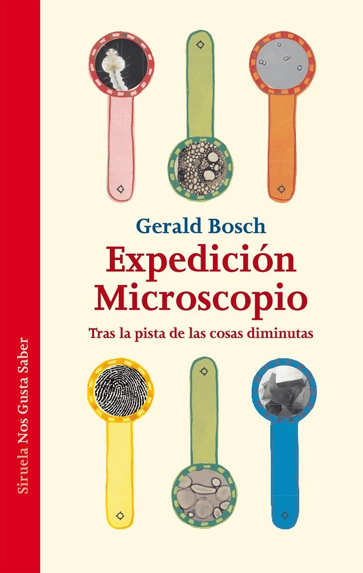 Expedición microscopio. Tras la pista de las cosas diminutas | 9788415937845 | Gerald Bosch 