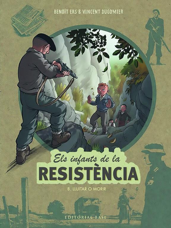 Els infants de la Resistència 8. Lluitar o morir | 9788419007568 | Ers, Benoît/Dugomier, Vincent