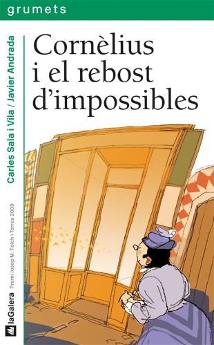 CORNÈLIUS I EL REBOST D'IMPOSSIBLES | 9788424636760 | Carles saola i Vila/ Javier Andrada