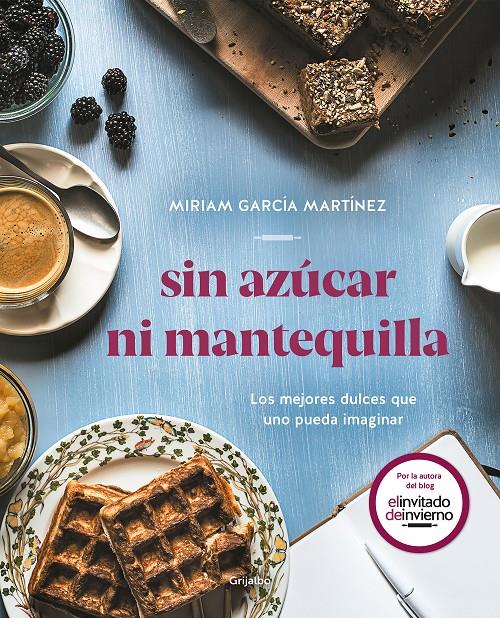 Sin azúcar ni mantequilla | 9788417752552 | García, Miriam