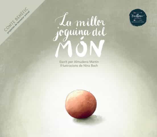 La millor joguina del món | 9788412500875 | Martín, Almudena