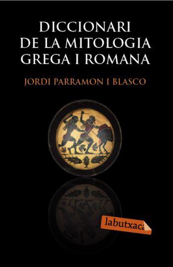 Diccionari de la mitologia grega i romana | 9788492549566 | Jordi Parramon Blasco