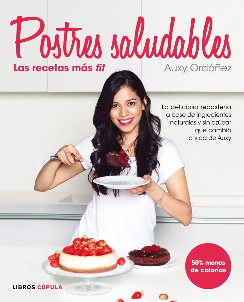 Postres Saludables: las recetas más fit | 9788448022105 | Auxy Ordóñez