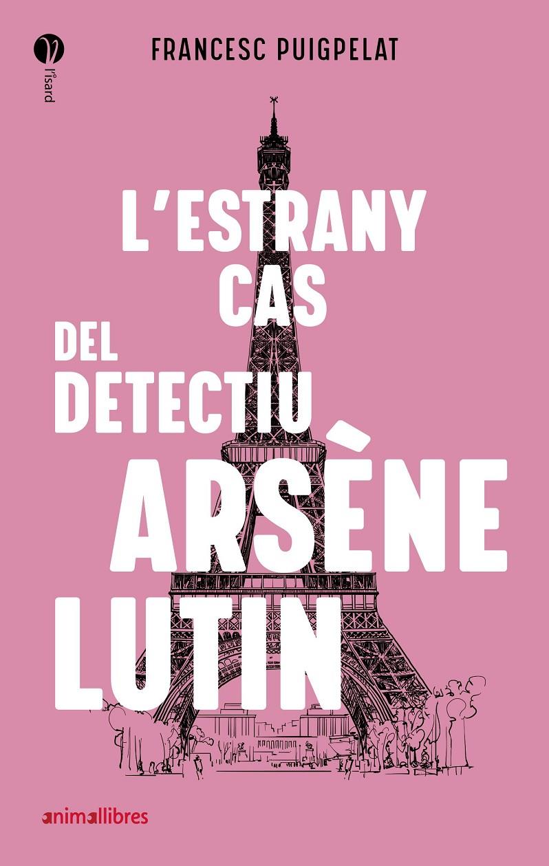 L'estrany cas del detectiu Arsène Lutin | 9788418592010 | Puigpelat, Francesc