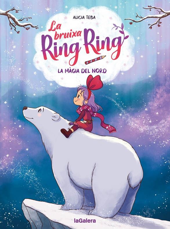 La bruixa Ring Ring 4. La màgia del nord | 9788424674571 | Teba Godoy, Alicia