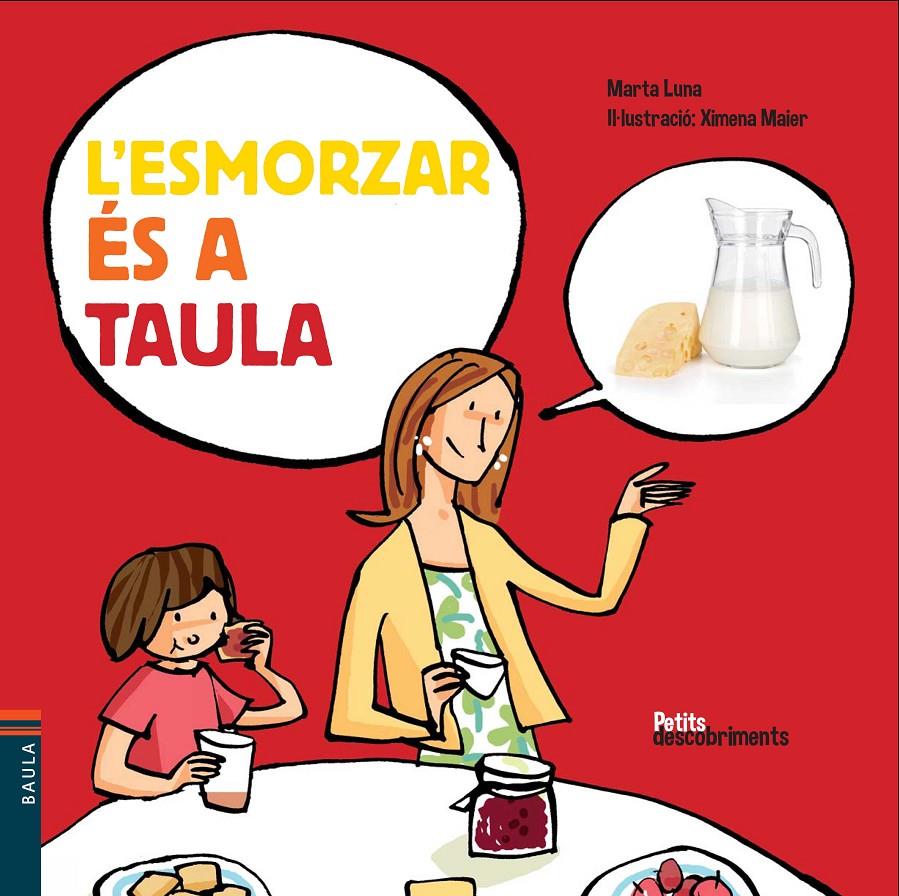 L'ESMORZAR ES A TAULA | 9788447928477 | Marta Luna