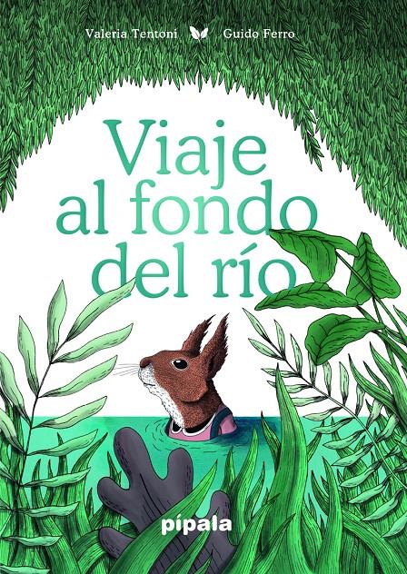 Viaje al fondo del río. | 9788416287956 | Ferro, Guido / Tentoni, Valeria