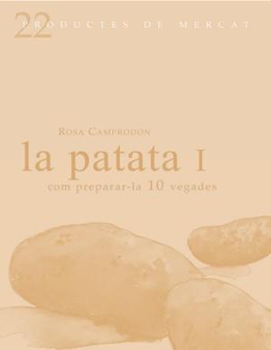 La patata I: Com preparar-la 10 vegades | 9788493624323 | Camprodón, Rosa