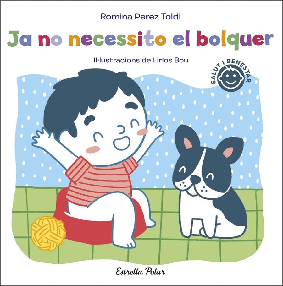 Ja no necessito el bolquer | 9788413891811 | Perez Toldi, Romina/Bou, Lirios
