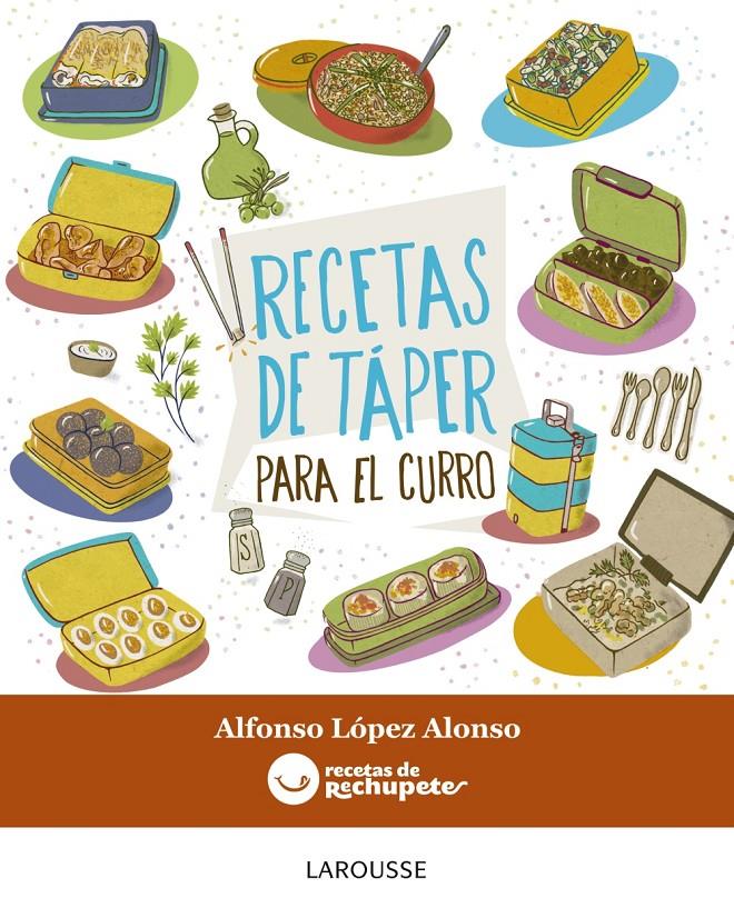 Recetas de táper para el curro | 9788416368877 | López Alonso, Alfonso