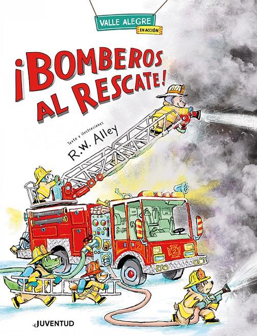 ¡Bomberos al rescate! | 9788426149077 | Alley, R.W.