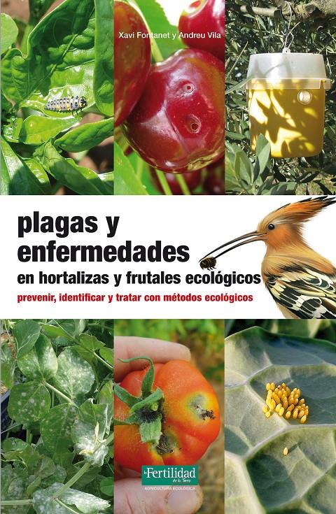 Plagas y enfermedades en hortalizas y frutales ecológicos | 9788494058226 | Xavi Fontanet