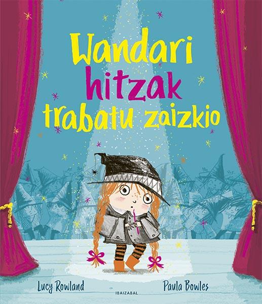 Wandari hitzak trabatu zaizkio | 9788491069263 | Rowland, Lucy