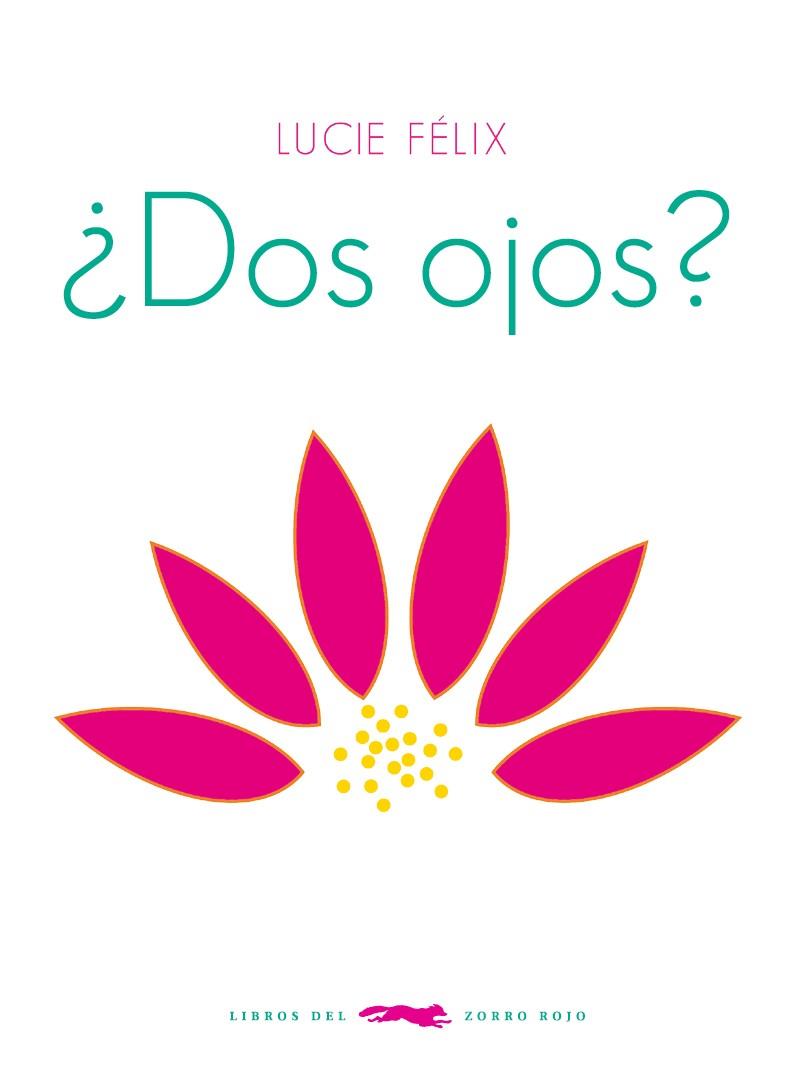 DOS OJOS? | 9788494161964 | Lucie Felix