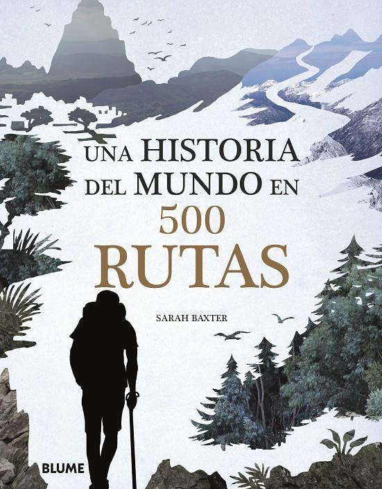 Una historia del mundo en 500 rutas | 9788417492076 | Baxter, Sarah