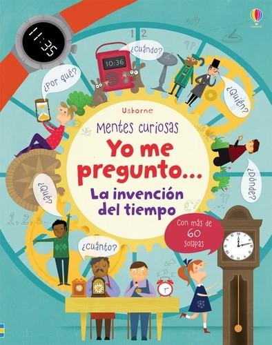 Yo me pregunto... la invención del tiempo (Mentes curiosas) | 9781474920049 | DAYNES KATIE