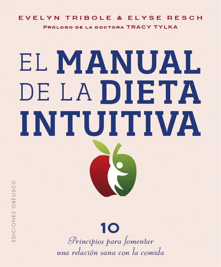 El manual de la dieta intuitiva | 9788491116066 | Tribole, Evelyn/Resch, Elyse
