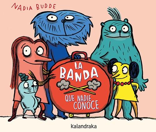 La banda que nadie conoce | 9788413433776 | Budde, Nadia