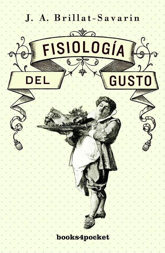 Fisiología del gusto | 9788415870265 | BRILLAT-SAVARIN, JEAN ANTHELME