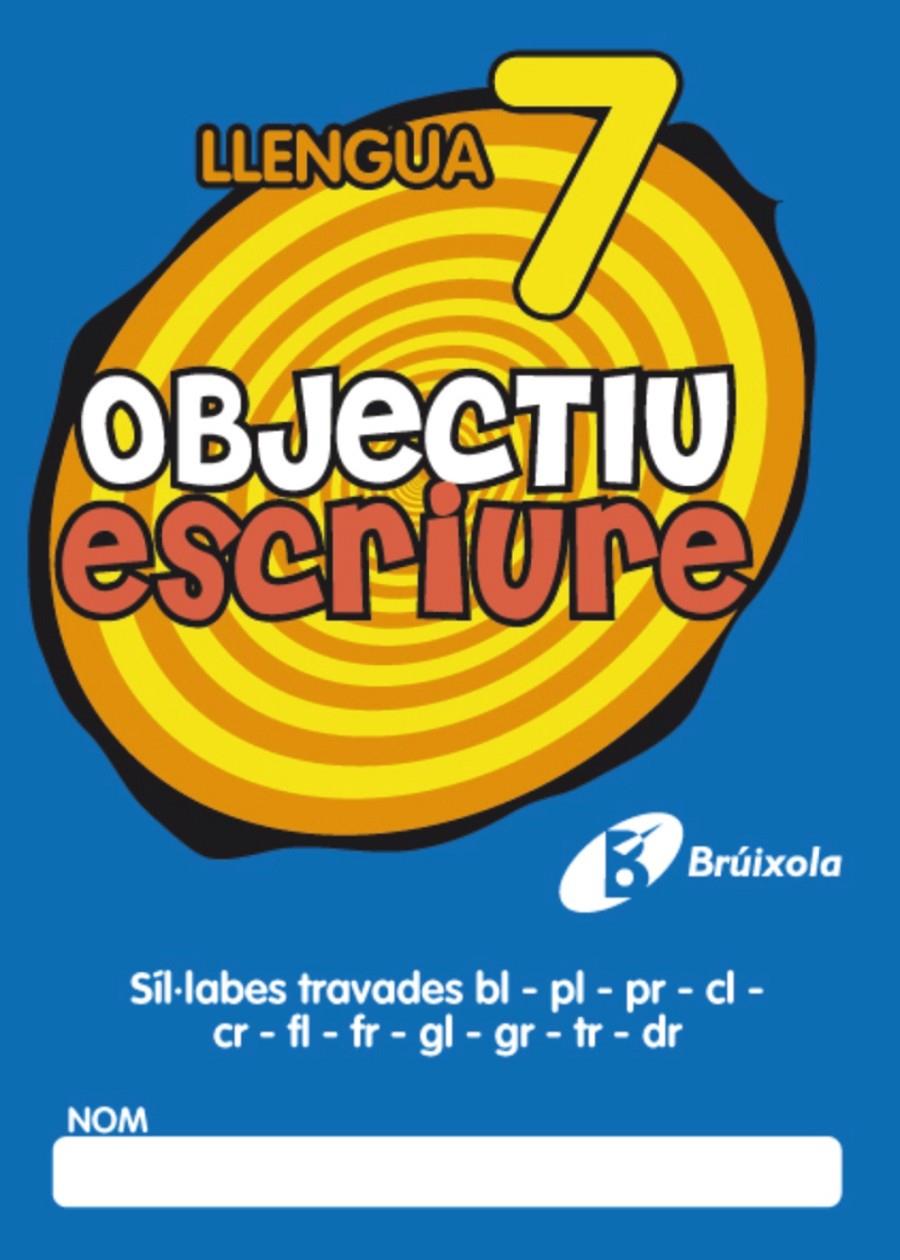 Objectiu escriure 7 Síl·labes travades bl- pl- pr- cl- cr- fl- fr- gl- gr- tr- d | 9788499060286 | Fernández Sánchez, María del Olvido