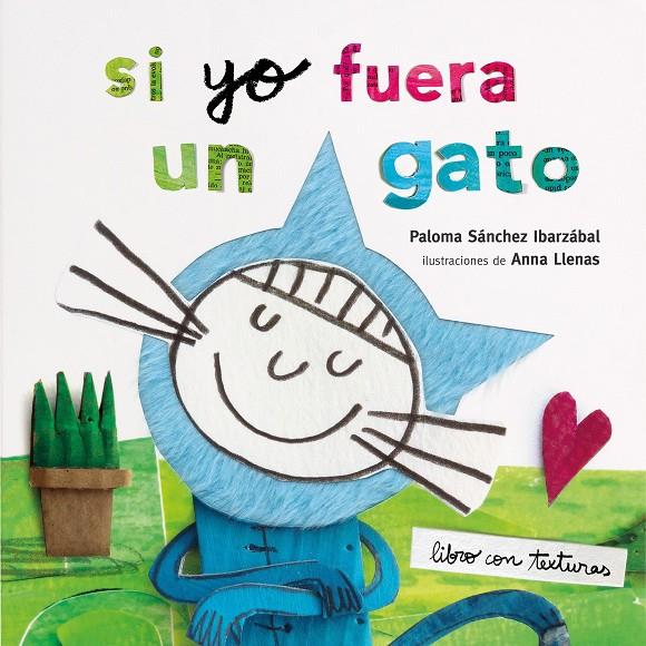 Si yo fuera un gato. Texturas | 9788408212942 | Llenas, Anna/Sánchez Ibarzabal, Paloma